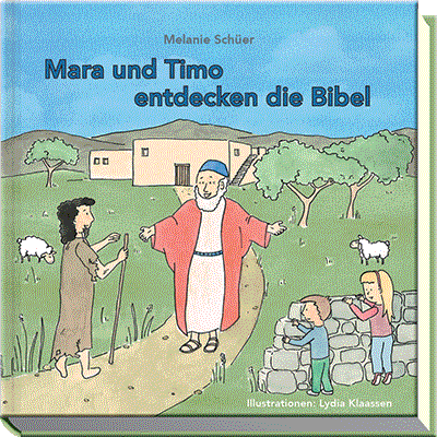M. Schüer: Mara und Timo entdecken die Bibel